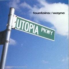 Fountains Of Wayne : Utopia Parkway